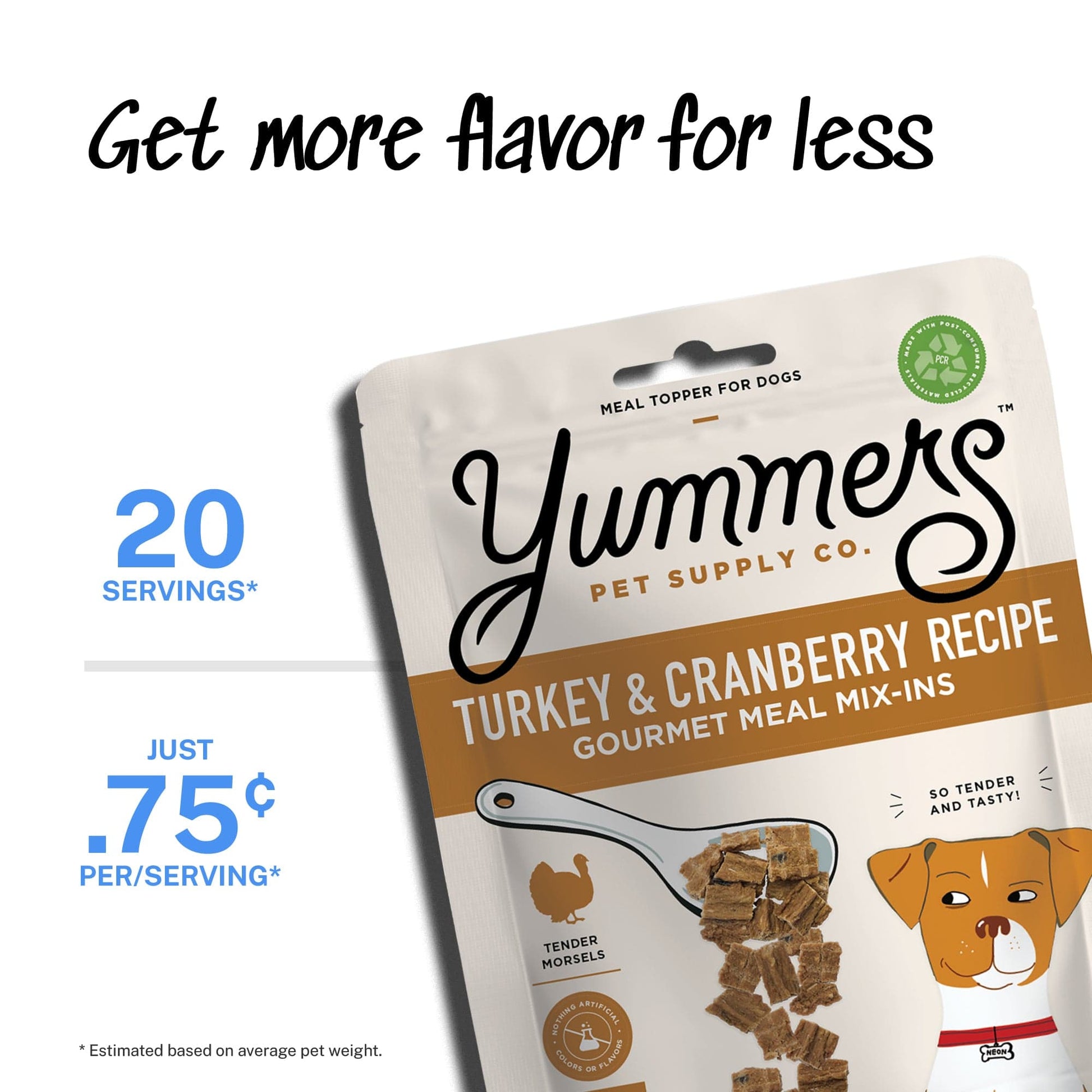 Get more flavor for less - 20 servings - just 75 cents per serving